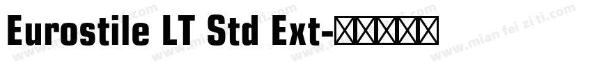 Eurostile LT Std Ext字体转换